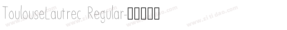 ToulouseLautrec Regular字体转换
